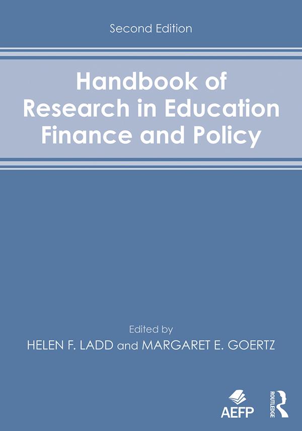 Handbook of Research in Education Finance and Policy by Helen F. Ladd, Margaret E. Goertz