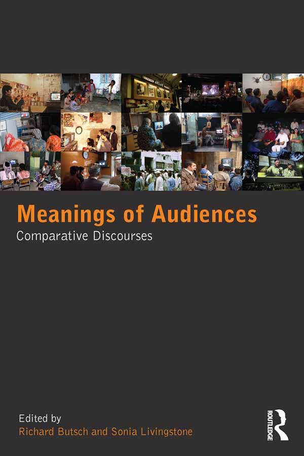 Meanings of Audiences by Richard Butsch, Sonia Livingstone