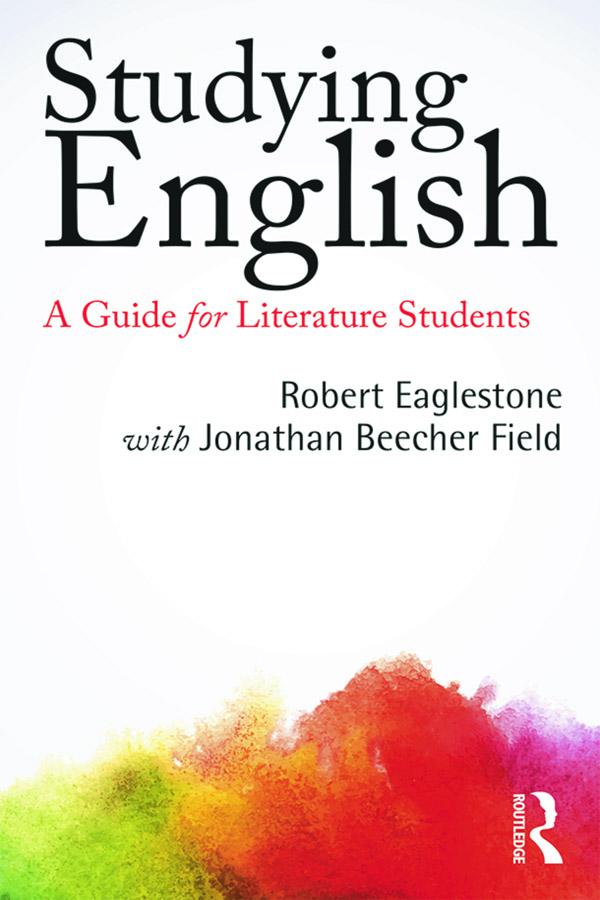 Studying English by Robert Eaglestone, with Jonathan Beecher Field