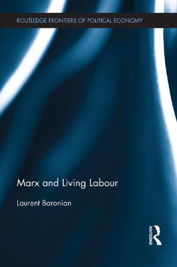 Marx and Living Labour by Laurent Baronian