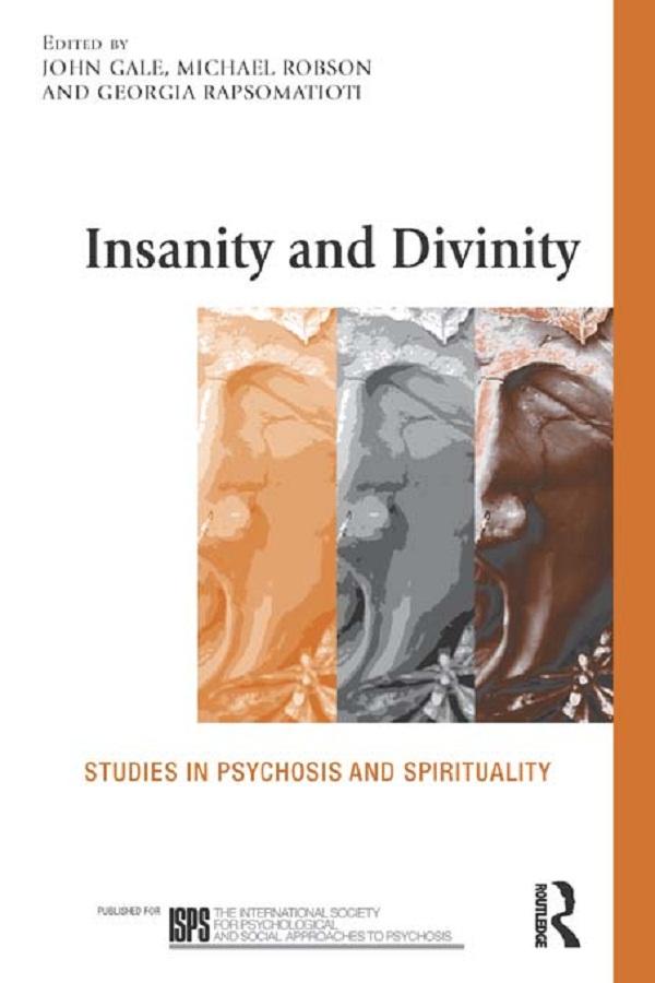 Insanity and Divinity by Georgia Rapsomatioti, John Gale, Michael Robson