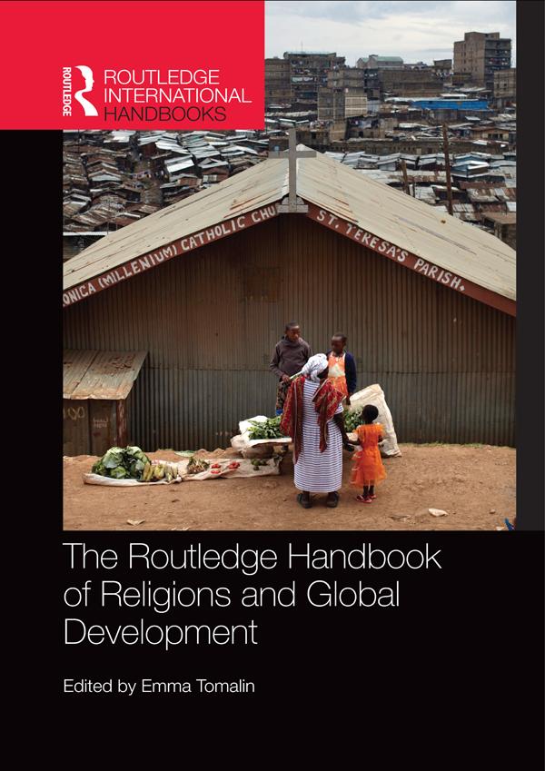 The Routledge Handbook of Religions and Global Development by Emma Tomalin