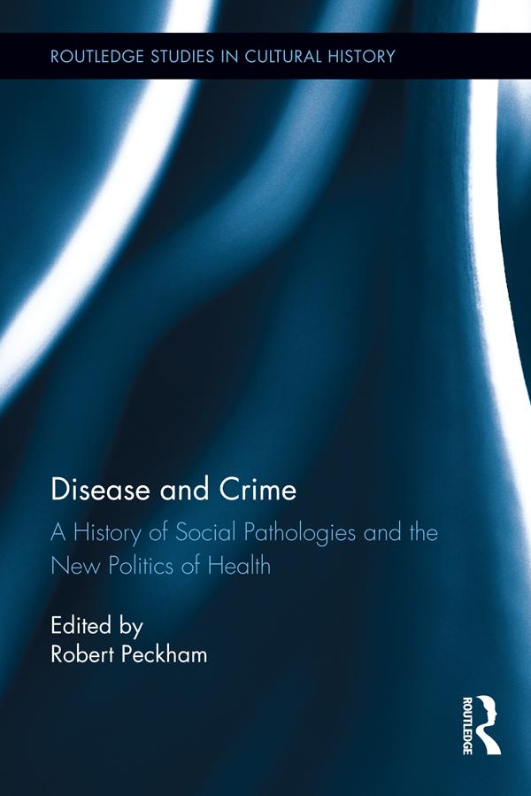 Disease and Crime by Robert Peckham