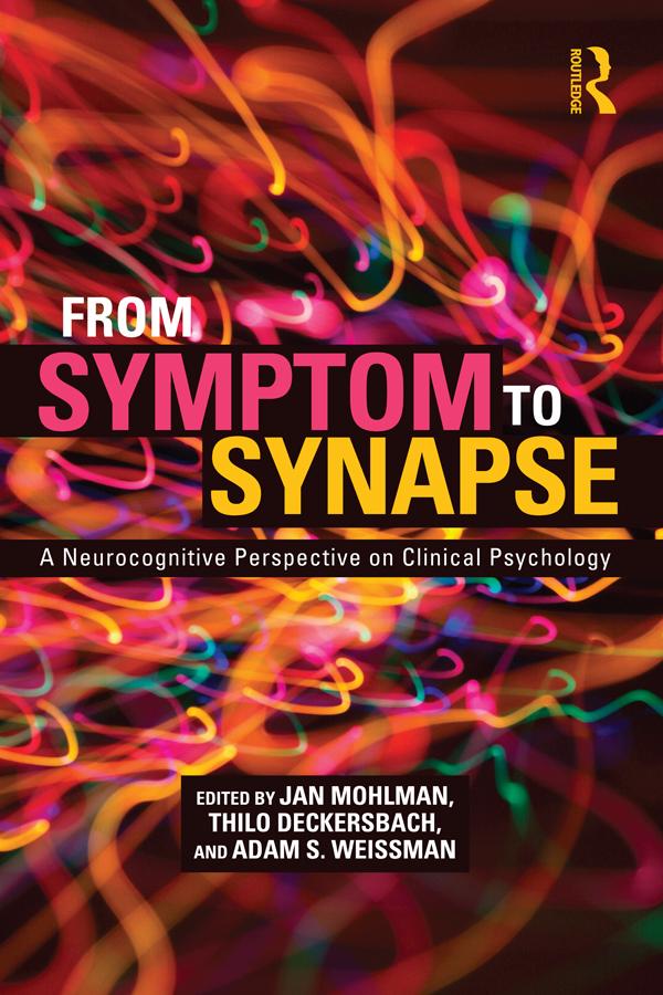 From Symptom to Synapse by Adam Weissman, Jan Mohlman, Thilo Deckersbach