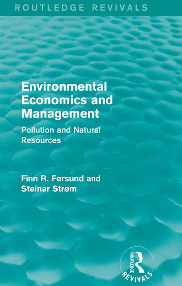 Environmental Economics and Management (Routledge Revivals) by Finn Førsund, Steinar Strøm