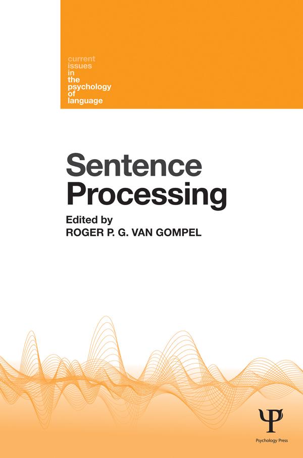 Sentence Processing by Roger P. G. van Gompel