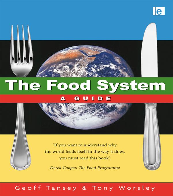 The Food System by Anthony Worsley, Geoff Tansey
