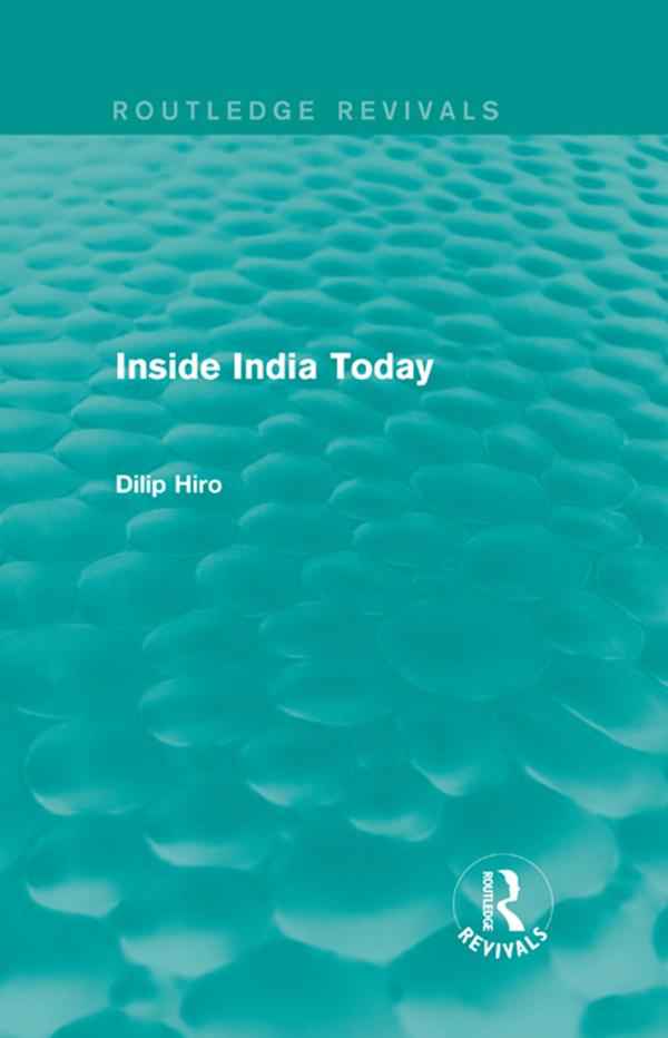 Inside India Today (Routledge Revivals) by Dilip Hiro