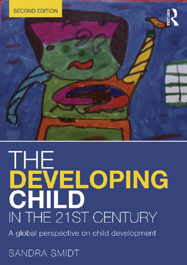 The Developing Child in the 21st Century by Sandra Smidt