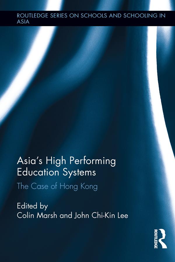 Asia's High Performing Education Systems by Colin Marsh, John Chi-Kin Lee