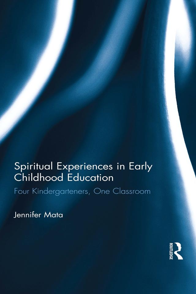 Spiritual Experiences in Early Childhood Education by Jennifer Mata