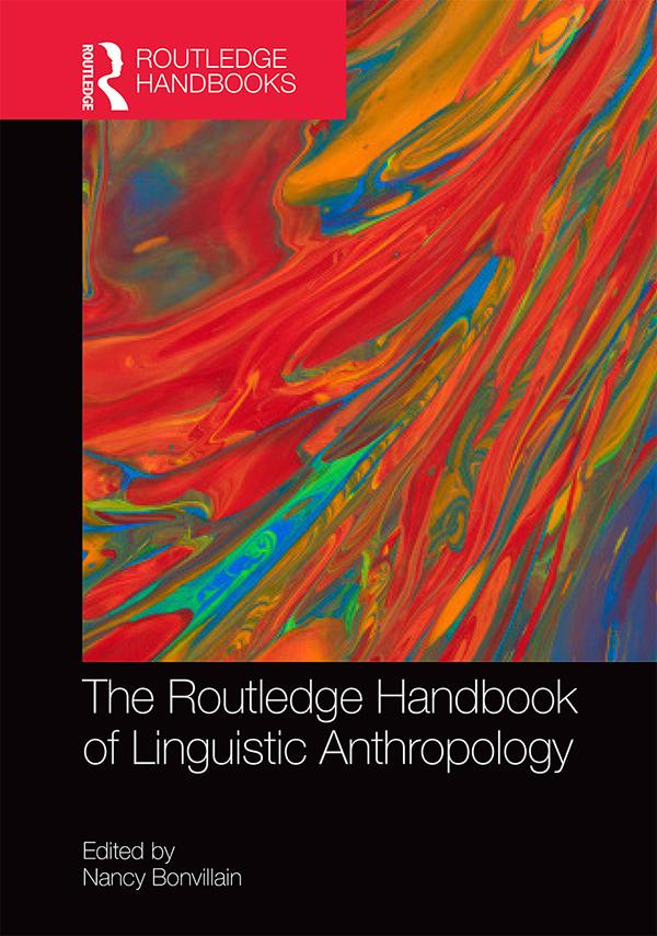 The Routledge Handbook of Linguistic Anthropology by Nancy Bonvillain