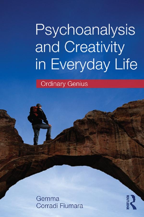 Psychoanalysis and Creativity in Everyday Life by Gemma Corradi Fiumara