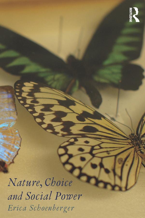 Nature, Choice and Social Power by Erica Schoenberger
