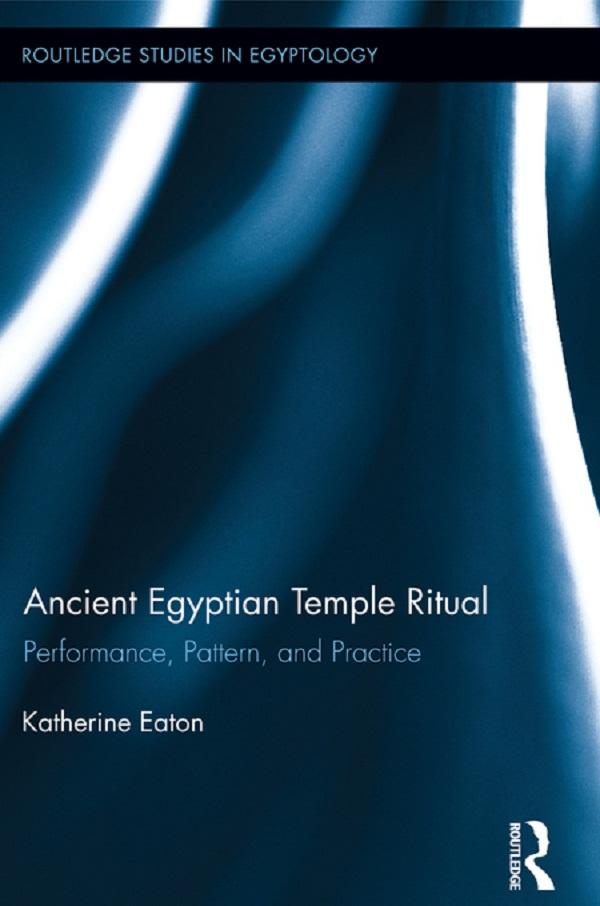 Ancient Egyptian Temple Ritual by Katherine Eaton