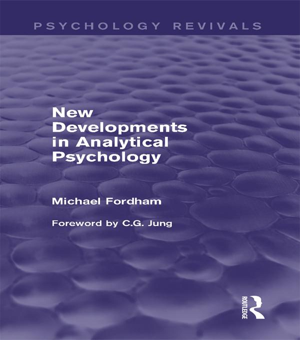 New Developments in Analytical Psychology (Psychology Revivals) by Michael Fordham