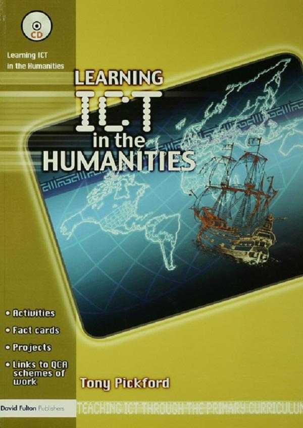 Learning ICT in the Humanities by Tony Pickford