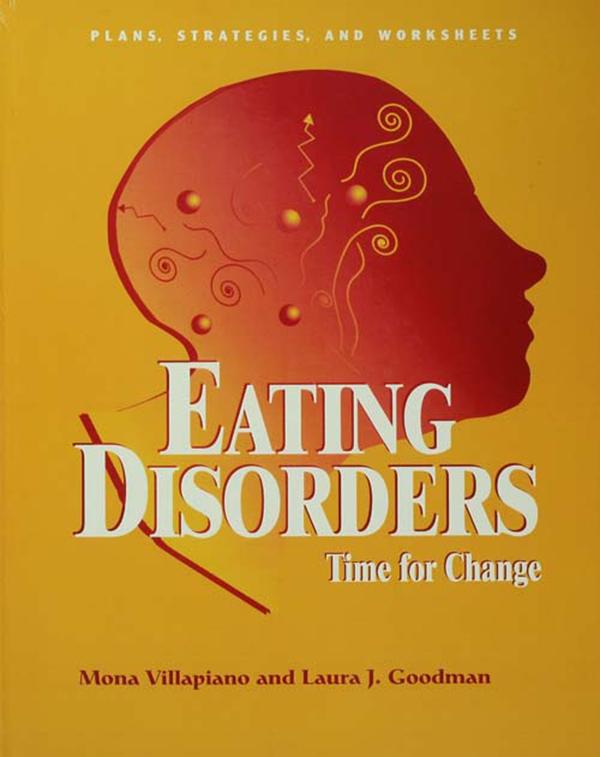 Eating Disorders: Time For Change by Laura J. Goodman, Mona Villapiano