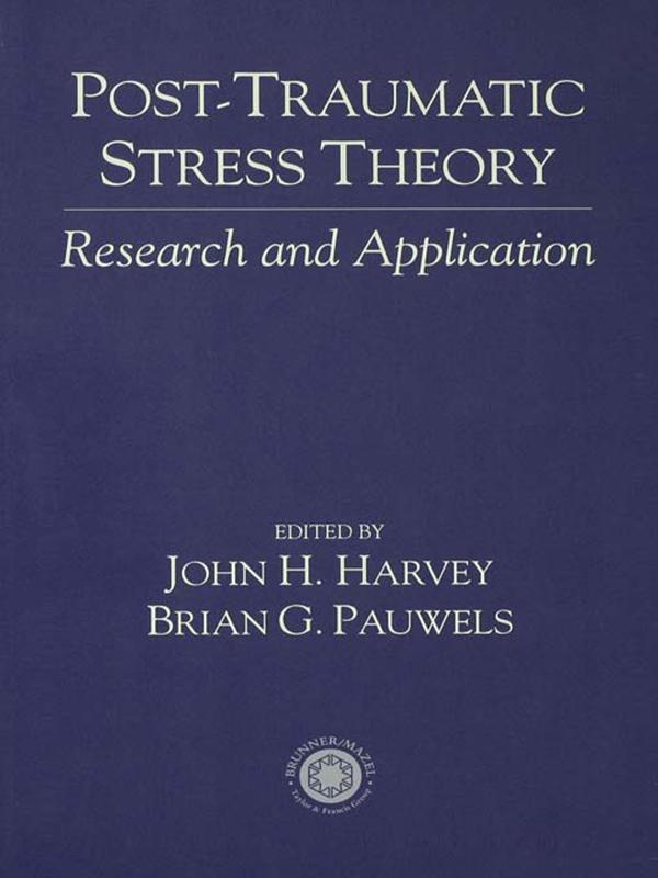 Post Traumatic Stress Theory by Brian Pauwels, John Harvey