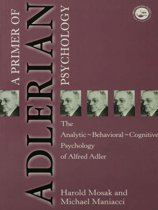 Primer of Adlerian Psychology by Harold Mosak, Michael Maniacci