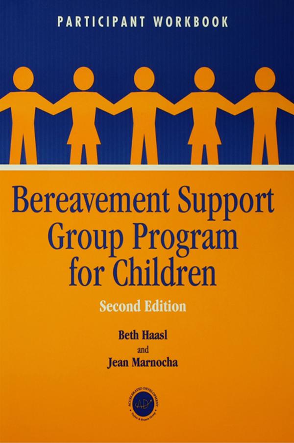 Bereavement Support Group Program for Children by Beth Haasl, Jean Marnocha