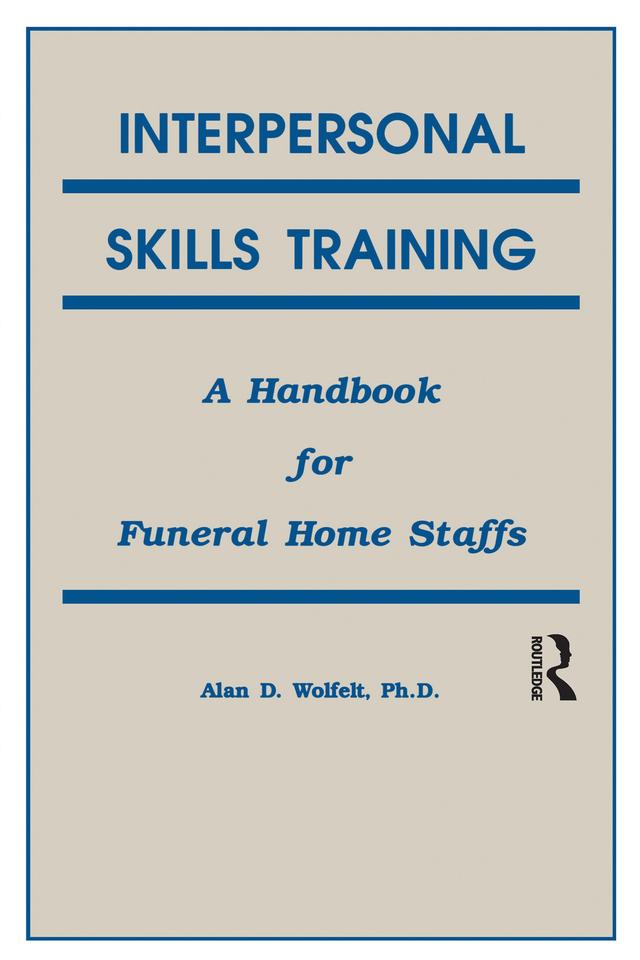 Interpersonal Skills Training by Alan Wolfelt