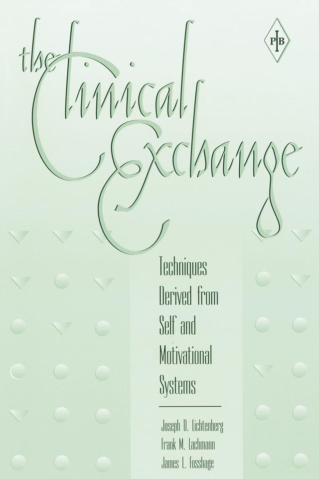 The Clinical Exchange by Frank M. Lachmann, James L. Fosshage, Joseph D. Lichtenberg