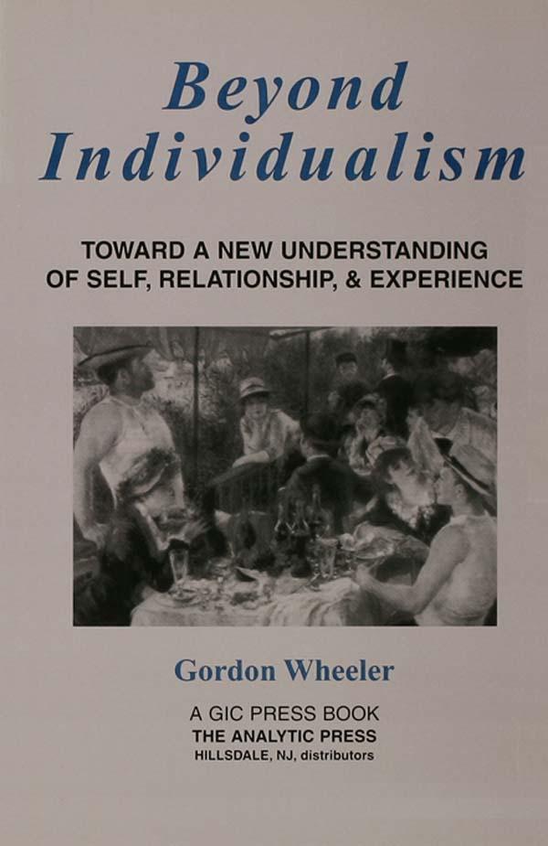 Beyond Individualism by Gordon Wheeler