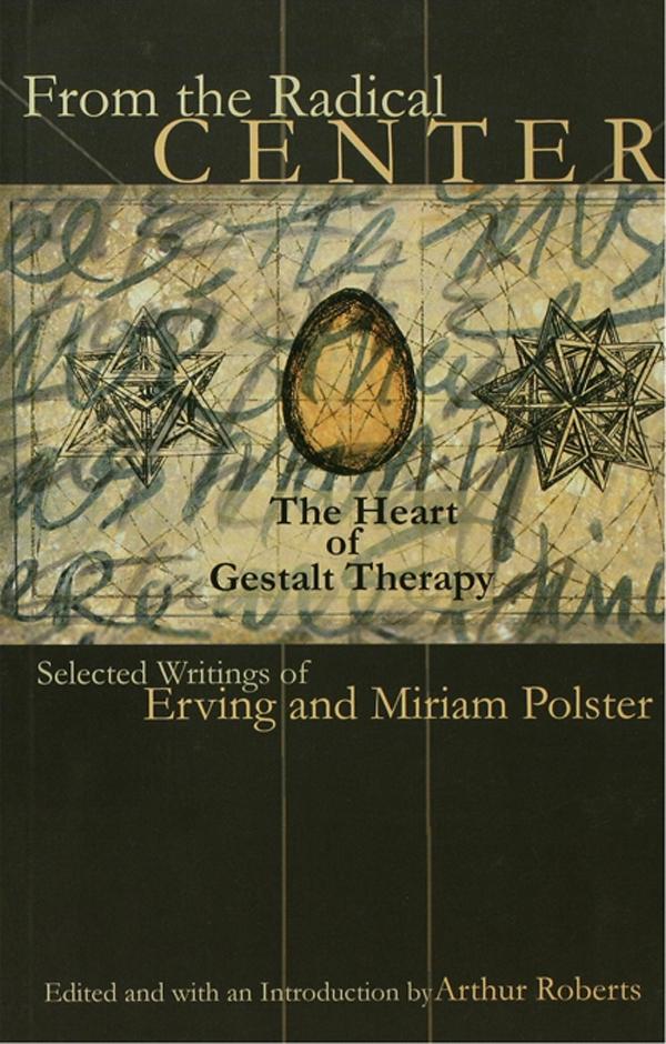 From the Radical Center by Erving Polster, Miriam Polster