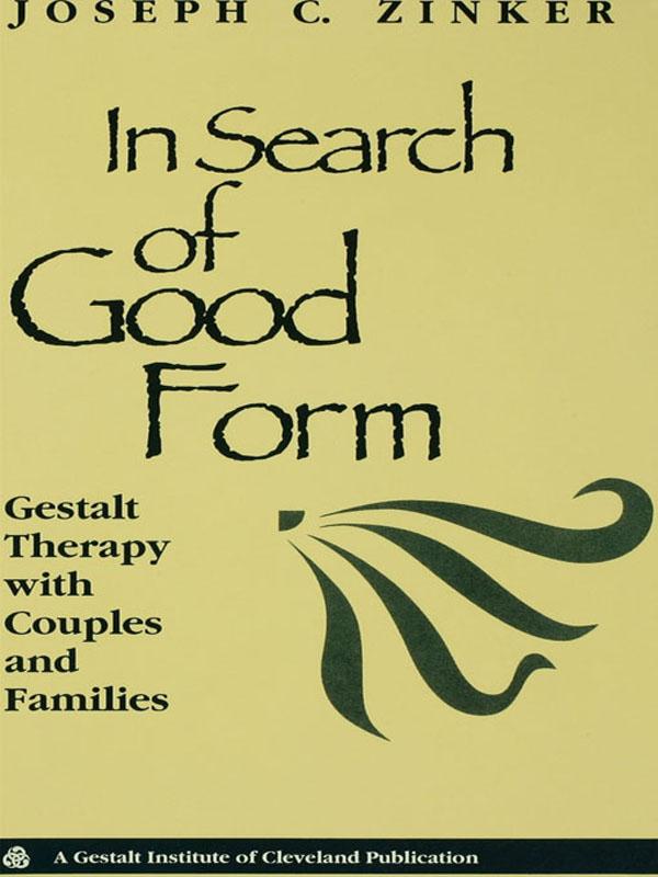 In Search of Good Form by Joseph C. Zinker