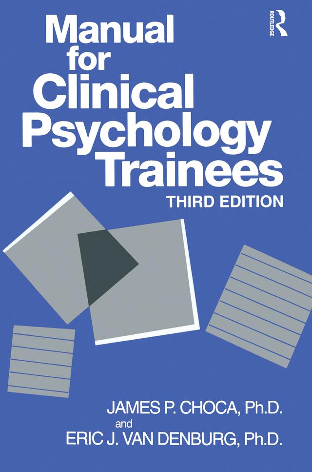Manual For Clinical Psychology Trainees by Eric J. Van Denburg, James P. Choca