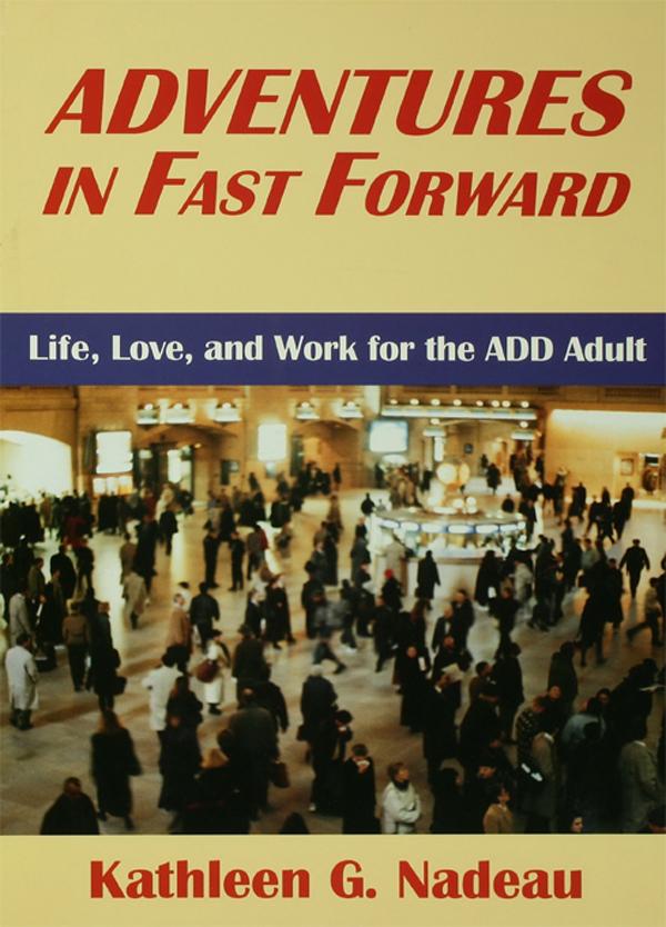 Adventures In Fast Forward by Kathleen G. Nadeau