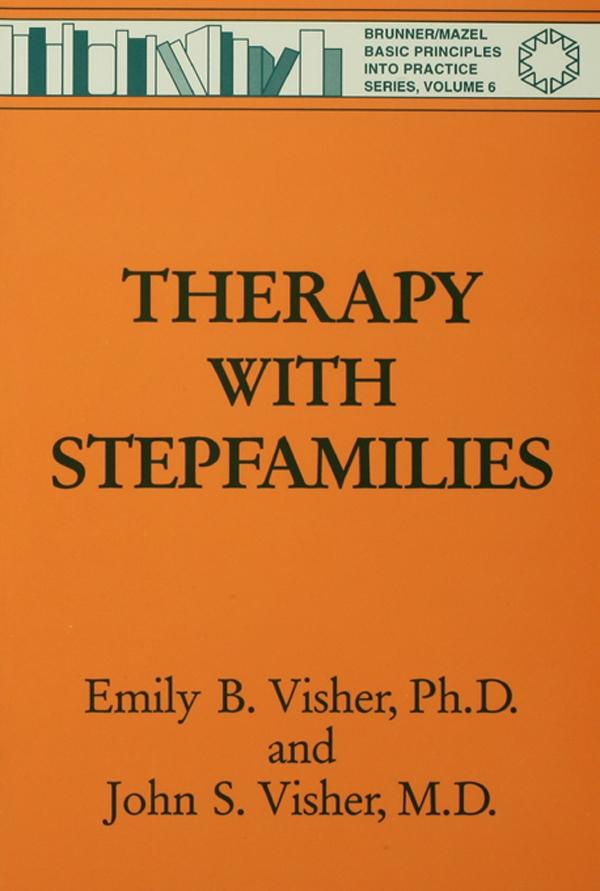 Therapy with Stepfamilies by Emily B. Visher, John S. Visher
