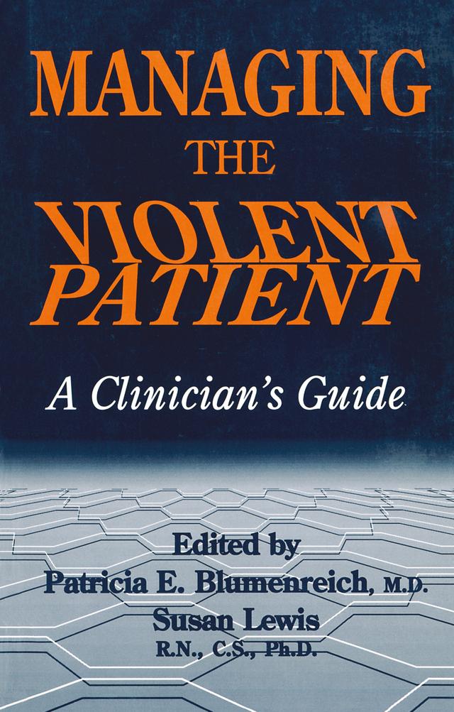 Managing The Violent Patient by Patricia Blumenreich, Susan Lewis