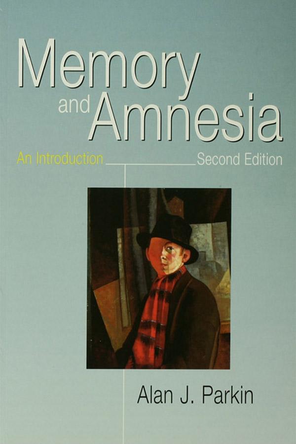 Memory and Amnesia by Alan J. Parkin