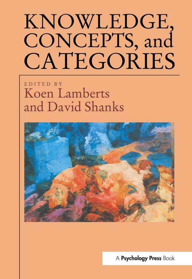 Knowledge Concepts and Categories by David Shanks, Koen Lamberts