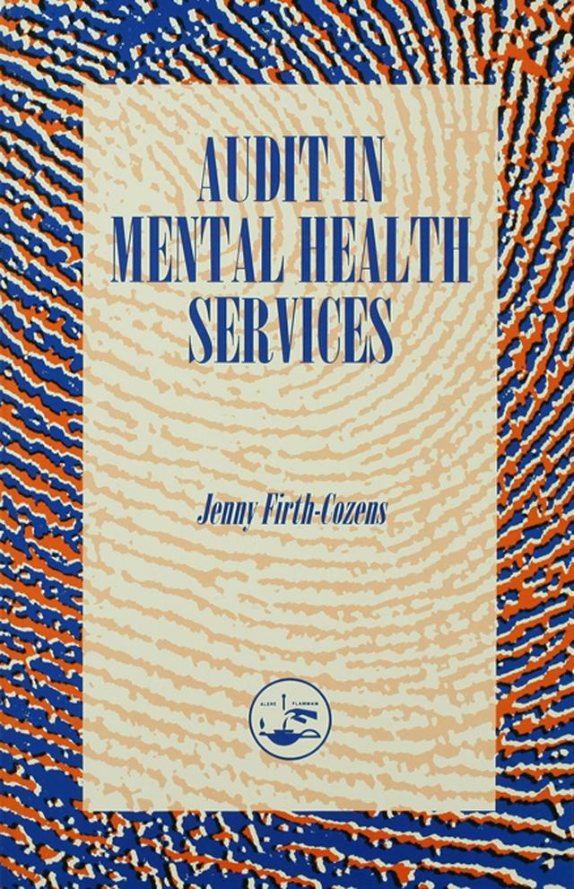 Audit In The Mental Health Service by Firth-Cozens Jenny