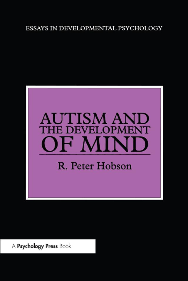 Autism and the Development of Mind by R. Peter Hobson