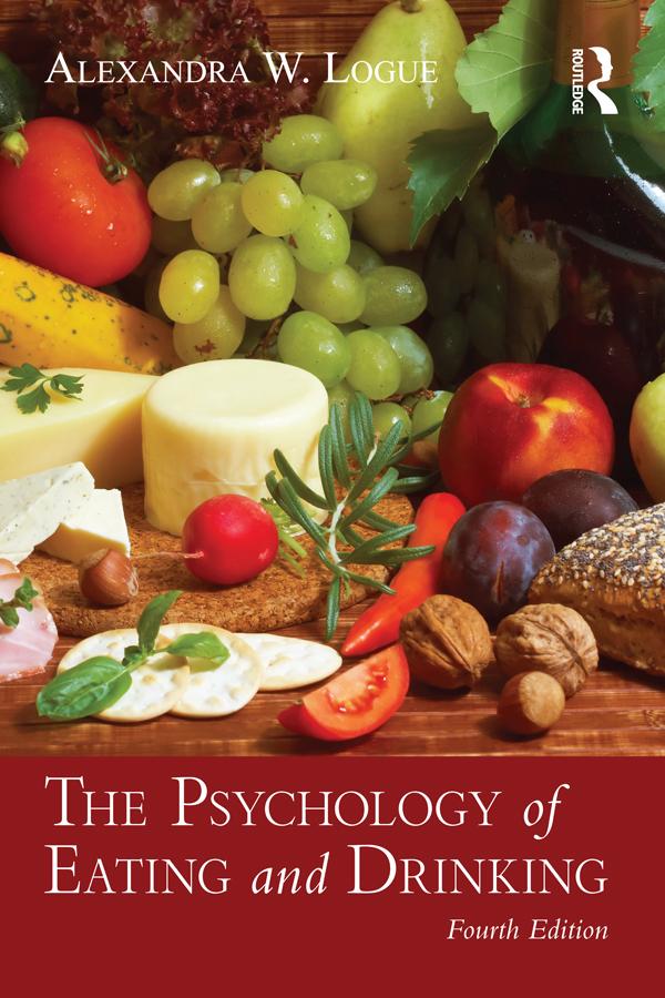 The Psychology of Eating and Drinking by Alexandra W. Logue