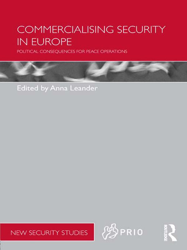 Commercialising Security in Europe by Anna Leander