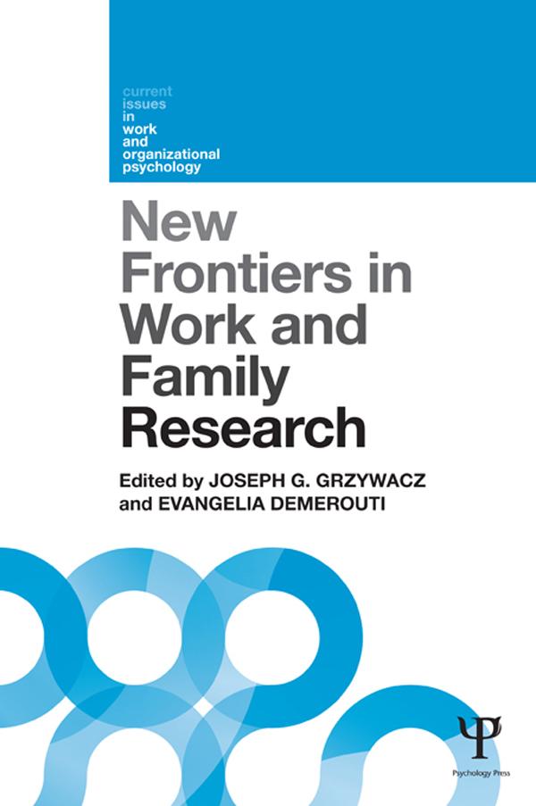 New Frontiers in Work and Family Research by Evangelia Demerouti, Joseph Grzywacz