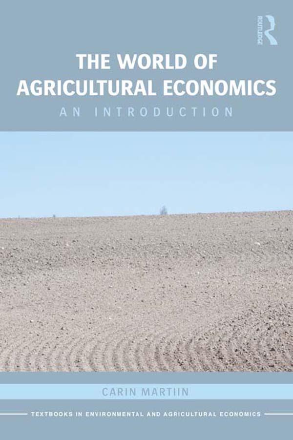 The World of Agricultural Economics by Carin Martiin