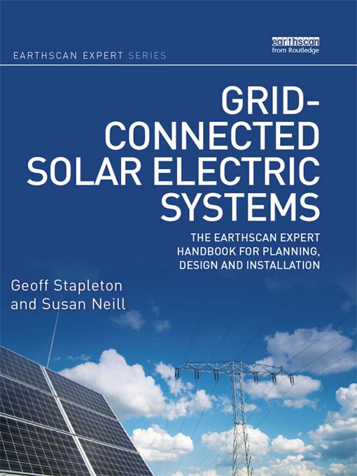 Grid-connected Solar Electric Systems by Geoff Stapleton, Susan Neill
