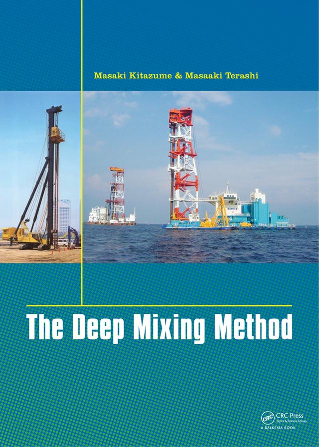The Deep Mixing Method by Masaaki Terashi, Masaki Kitazume