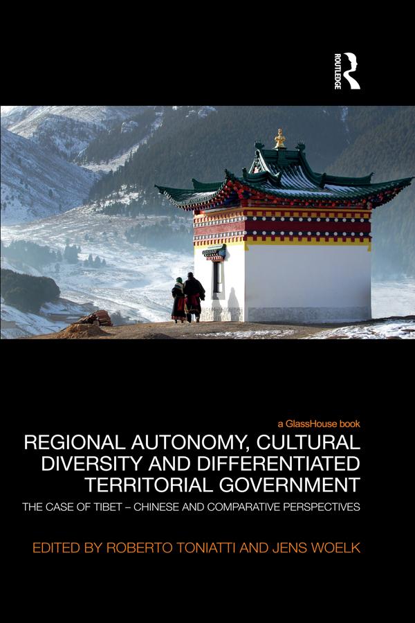 Regional Autonomy, Cultural Diversity and Differentiated Territorial Government by Jens Woelk, Roberto Toniatti