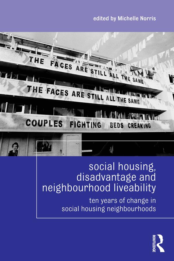 Social Housing, Disadvantage, and Neighbourhood Liveability by Michelle Norris
