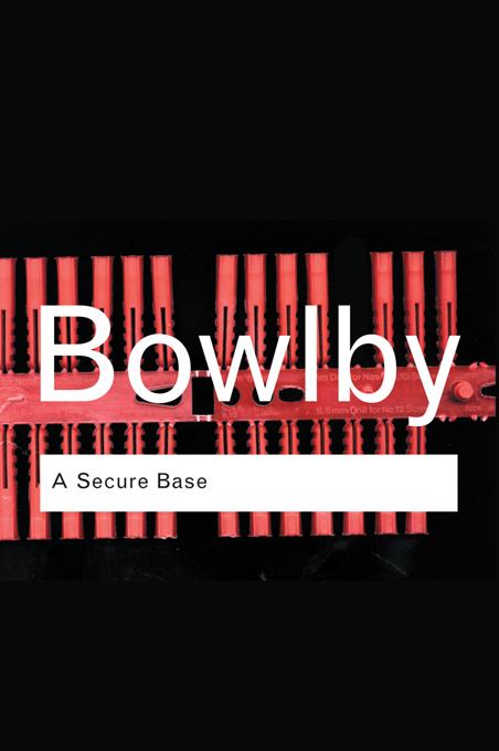 A Secure Base by John Bowlby