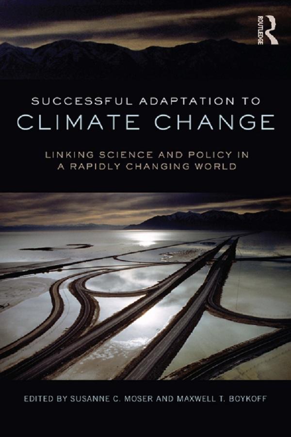 Successful Adaptation to Climate Change by Maxwell Boykoff, Susanne Moser