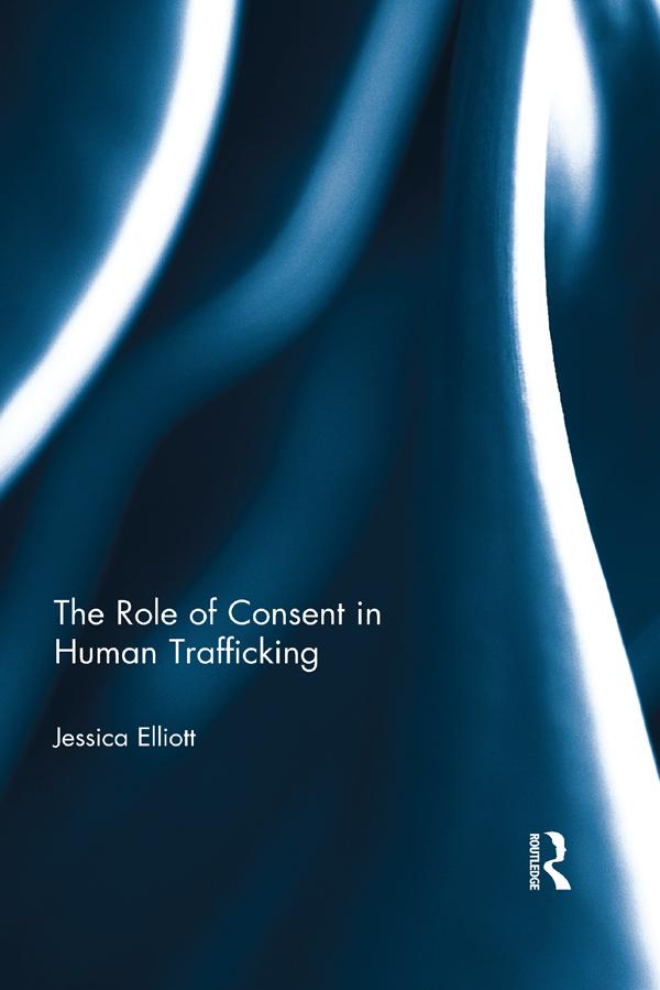 The Role of Consent in Human Trafficking by Jessica Elliott