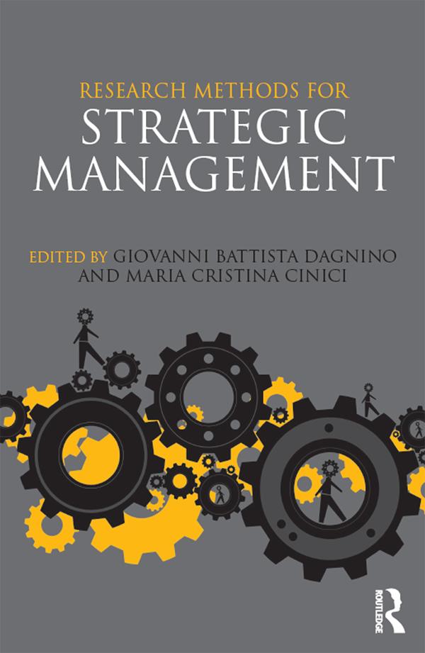 Research Methods for Strategic Management by Giovanni Battista Dagnino, Maria Cristina Cinici
